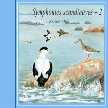 Album Krister Mild: Symphonies Scandinaves - 2 / Scandinavian Soundscapes - 2