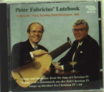 Album Ulrik Cold: Peter Fabricius' Lutebook : Songs And Lute Music From The Time Of Christian IV