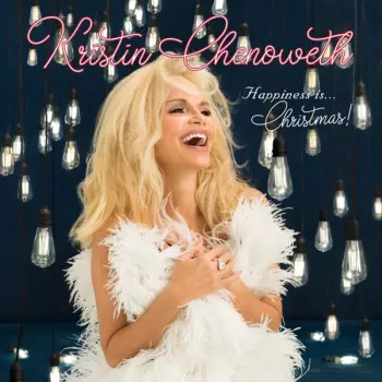 Kristin Chenoweth: Happiness Is... Christmas!