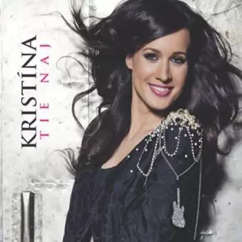 Kristína: Tie Naj