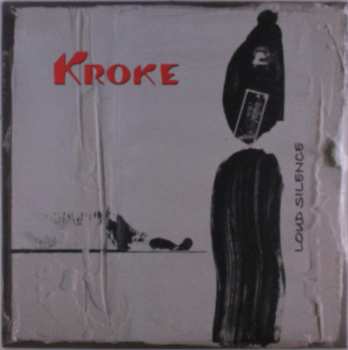 LP Kroke: Loud Silence
