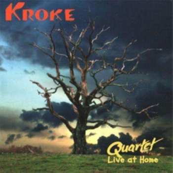 CD Kroke: Quartet - Live At Home 