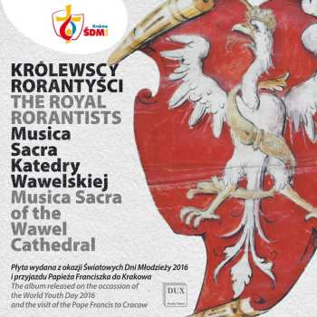 Album The Royal Rorantists: Musica Sacra Katedry Wawelskiej - Musica Sacra Of The Wawel Cathedral