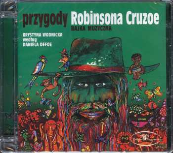 CD Krystyna Wodnicka: Przygody Robinsona Cruzoe