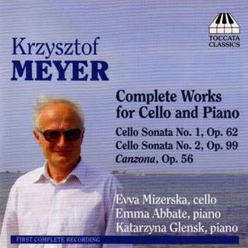 CD Krzysztof Meyer: Complete Works For Cello And Piano