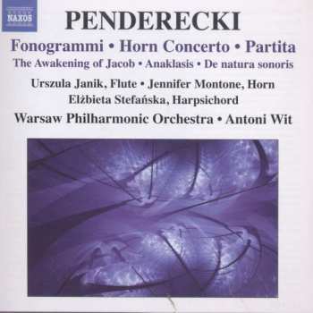 Album Krzysztof Penderecki: Fonogrammi • Horn Concerto • Partita • The Awakening Of Jacob • Anaklasis • De Natura Sonoris
