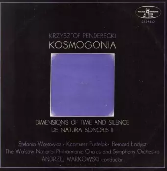 The National Warsaw Philharmonic Orchestra: Kosmogonia / Dimensions Of Time And Silence / De Natura Sonoris II