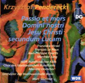 Album Krzysztof Penderecki: Passio Et Mors Domini Nostri Jesu Christi Secundum Lucam