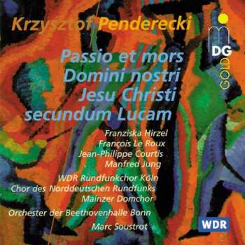 CD Krzysztof Penderecki: Passio Et Mors Domini Nostri Jesu Christi Secundum Lucam