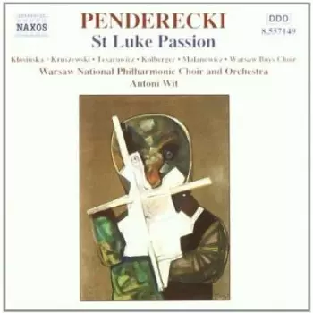 Krzysztof Penderecki: St Luke Passion