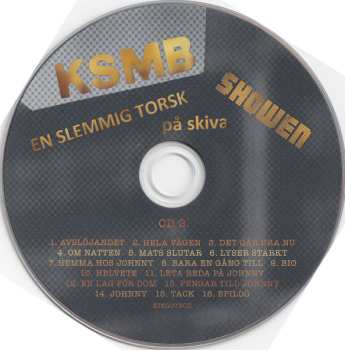 2CD KSMB: Showen En Slemmig Torsk På Skiva
