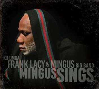 Album Frank Lacy: Mingus Sings