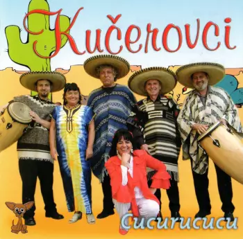 Kučerovci: Cucurucucu