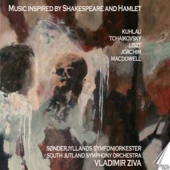 Album Pyotr Ilyich Tchaikovsky: Music Inspired By Shakespeare And Hamlet
