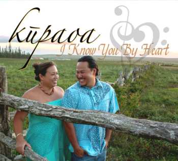 CD Kupaoa: I Know You By Heart