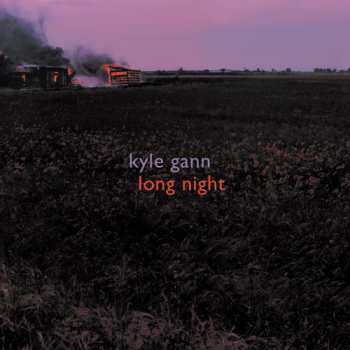Album Kyle Gann: Long Night