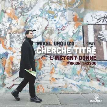 CD L'instant Donne: Werke