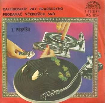 SP Luboš Pospíšil: Kaleidoskop Ray Bradburyho / Prodavač Včerejších Snů