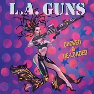 CD L.A. Guns: Cocked & Re-Loaded LTD