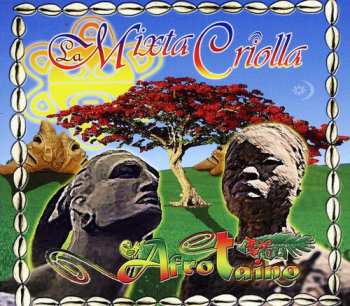 Album La Mixta Criolla: Afro Taino