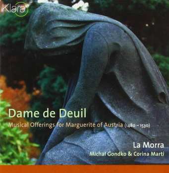 Album Corina Marti: Dame De Deuil (Musical Offerings For Marguerite Of Austria (1480-1530))