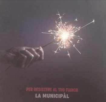 Album La Municipal: Per Resistere Al Tuo Fianco