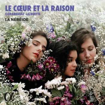 Album La Nereide: Le Coeur Et La Raison