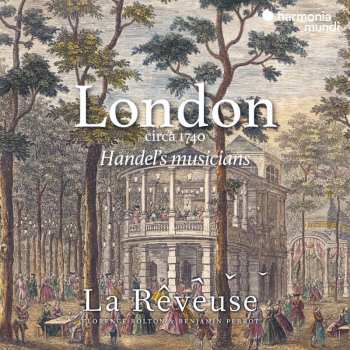 CD La Rêveuse: London Circa 1740, Haendel's Musicians