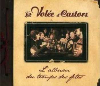 CD La Volée D'Castors: L'Album Du Temps Des Fêtes