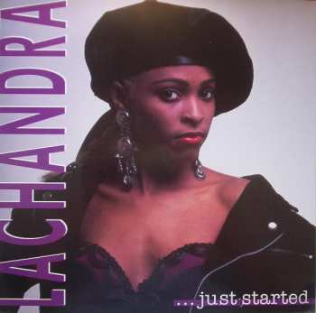LP LaChandra: Just Started