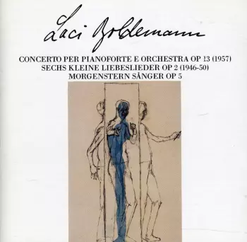 Concerto Per Pianoforte E Orchestra / Sechs Kleine Liebeslieder / Morgenstern Sånger