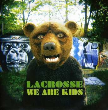 Album Lacrosse: We Are Kids