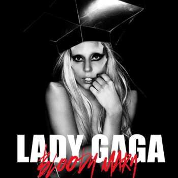 Album Lady Gaga: Bloody Mary