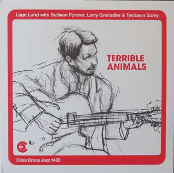 2LP Larry Grenadier: Terrible Animals