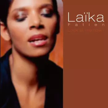 Laïka Fatien: Look At Me Now !