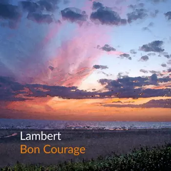 Lambert: Bon Courage