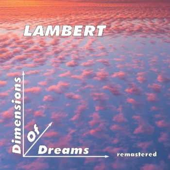 CD Lambert: Dimensions Of Dreams - Remastered