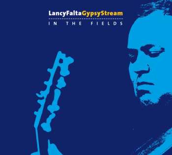 Album Lancy Falta: Gypsy Stream - In The Fields