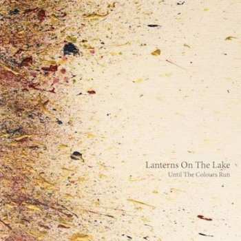 Album Lanterns On The Lake: Until The Colours Run