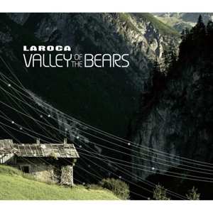 CD Laroca: Valley Of The Bears