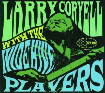 CD Larry Coryell: Larry Coryell  With The Wide Hive Players