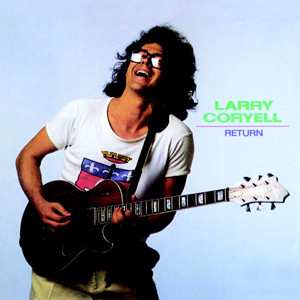 CD Larry Coryell: Return