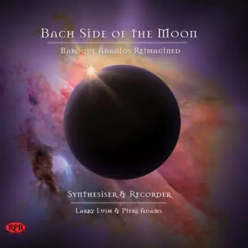 Larry Lush: Bach Side Of The Moon