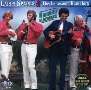CD Larry Sparks And The Lonesome Ramblers: Ramblin' Bluegrass