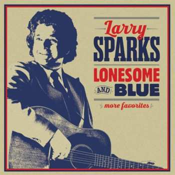 Album Larry Sparks: Lonesome And Blue