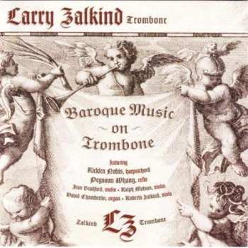 Album Larry Zalkind: Baroque Music On The Trombone