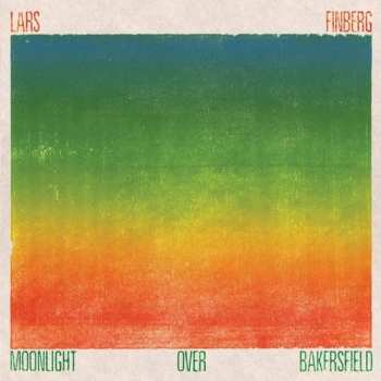 CD Lars Finberg: Moonlight Over Bakersfield