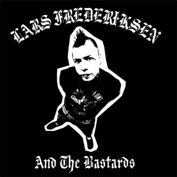 Lars Frederiksen And The Bastards