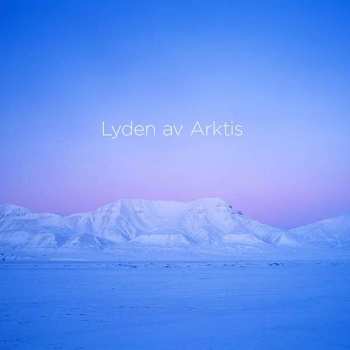 Blu-ray/SACD Lasse Thoresen: Lyden Av Arktis = The Sound Of The Arctic: La Terra Meravigliosa