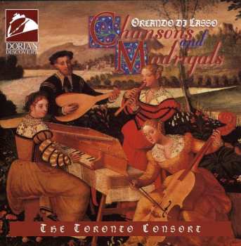 Album Lasso / Fallis / Toronto Consort: Chansons & Madrigals